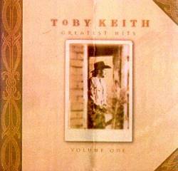 Toby Keith : Greatest Hits, Vol. 1
